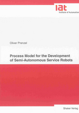 Process Model for the Development of Semi-Autonomous Service Robots - Oliver Prenzel