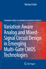 Variation Aware Analog and Mixed-Signal Circuit Design in Emerging Multi-Gate CMOS Technologies - Michael Fulde