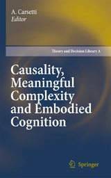 Causality, Meaningful Complexity and Embodied Cognition - 