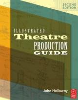 Illustrated Theatre Production Guide - Holloway, John