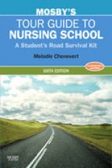 Mosby's Tour Guide to Nursing School - Chenevert, Melodie