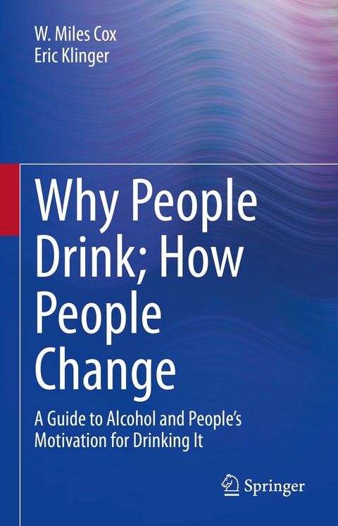 Why People Drink; How People Change -  W. Miles Cox,  Eric Klinger