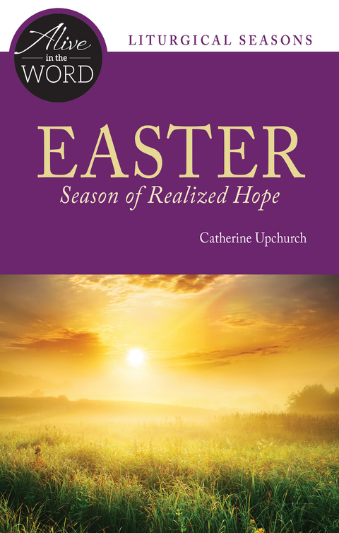Easter, Season of Realized Hope -  Catherine Upchurch