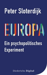 Europa - ein psychopolitisches Experiment -  Peter Sloterdijk