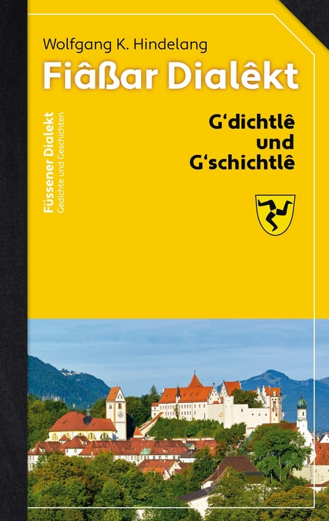 Füssener Dialekt - Wolfgang K. Hindelang