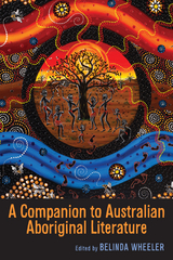 A Companion to Australian Aboriginal Literature - 