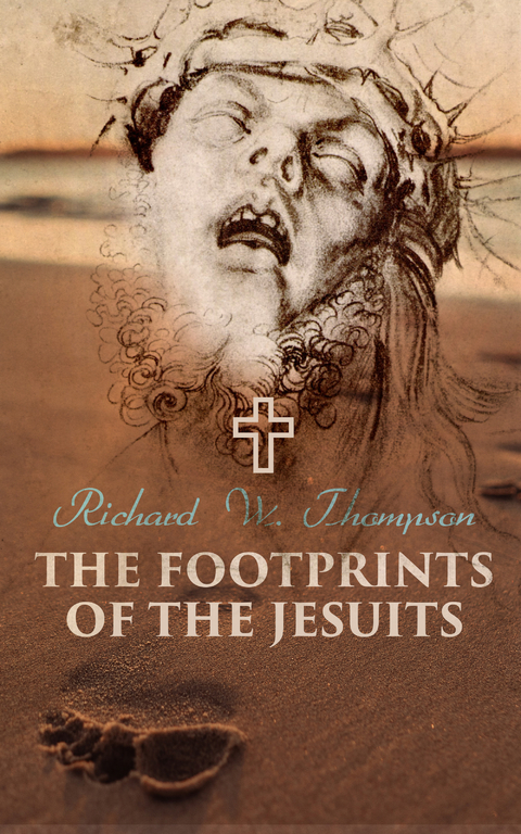 The Footprints of the Jesuits - Richard W. Thompson