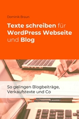 Texte schreiben für WordPress Webseite und Blog - Dominik Braun