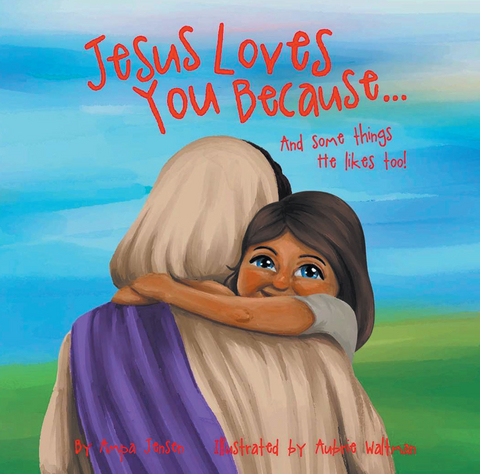 Jesus Loves You Because... -  Ampa Jensen