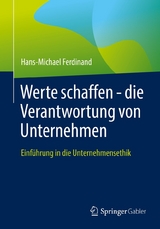 Werte schaffen - die Verantwortung von Unternehmen -  Hans-Michael Ferdinand