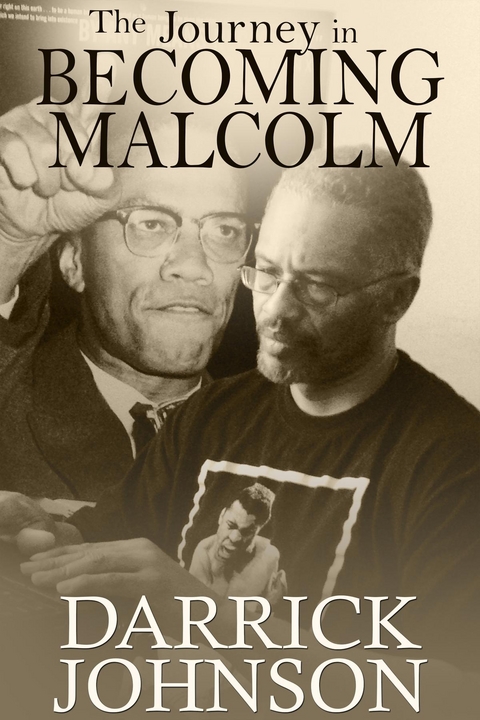 Journey of Becoming Malcolm -  Darrick Johnson