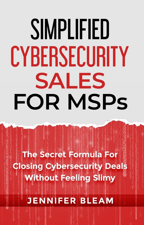 Simplified Cybersecurity Sales For MSPs -  Jennifer Bleam