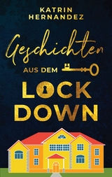 Geschichten aus dem Lockdown - Katrin Hernandez