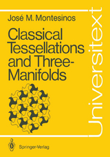 Classical Tessellations and Three-Manifolds - José María Montesinos-Amilibia