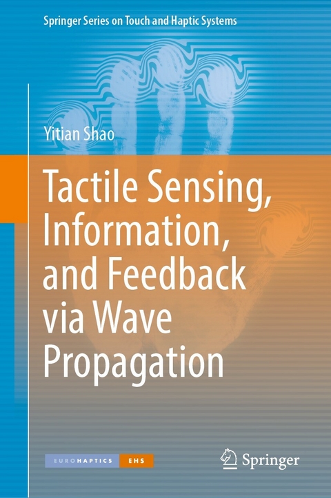 Tactile Sensing, Information, and Feedback via Wave Propagation -  Yitian Shao