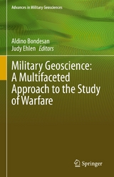 Military Geoscience: A Multifaceted Approach to the Study of Warfare - 
