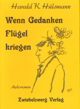 Wenn Gedanken Flügel kriegen - Harald K. Hülsmann