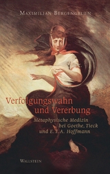 Verfolgungswahn und Vererbung - Maximilian Bergengruen