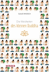 Die Weisheiten des kleinen Buddha - Claus Mikosch