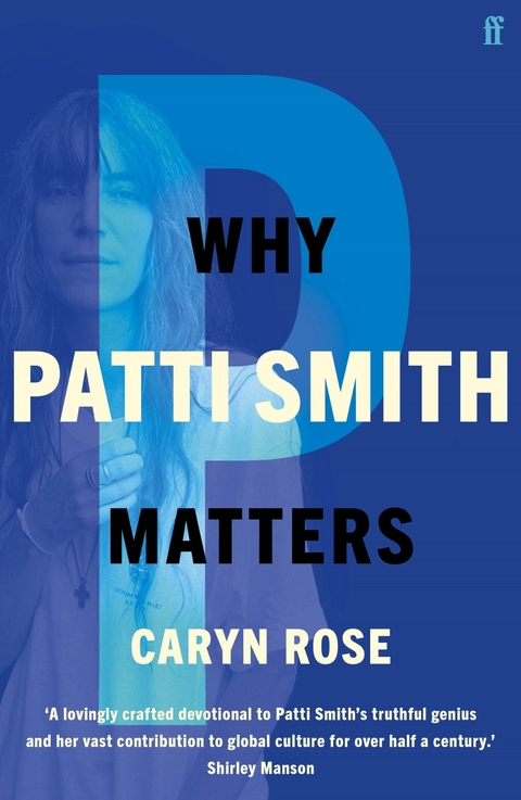 Why Patti Smith Matters -  Caryn Rose
