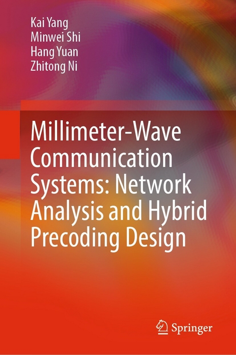 Millimeter-Wave Communication Systems: Network Analysis and Hybrid Precoding Design -  Zhitong Ni,  Minwei Shi,  Kai Yang,  Hang Yuan