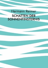 Schatten der Sonnenfinsternis - Hermann Reimer