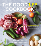 The Good LFE Cookbook - Krystyna Houser, Robin Berlin