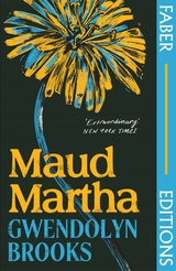 Maud Martha (Faber Editions) -  Gwendolyn Brooks