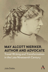 May Alcott Nieriker, Author and Advocate -  Julia Dabbs