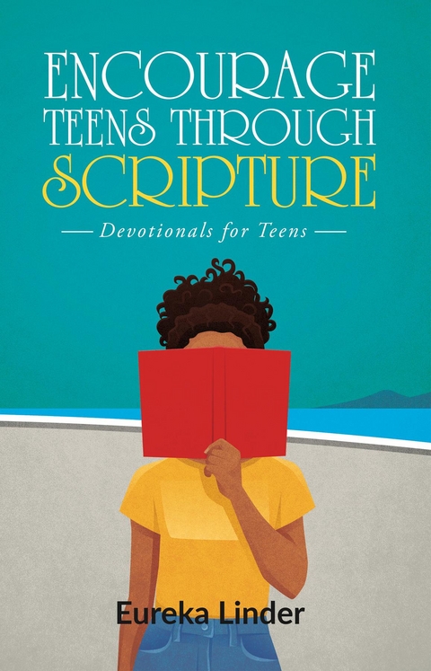 Teen Scriptures -  EUREKA LINDER