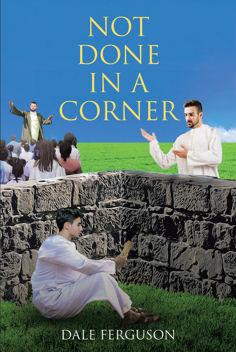 Not Done in a Corner - Dale Ferguson