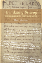 Translating &lt;I&gt;Beowulf&lt;/I&gt;: Modern Versions in English Verse - Hugh Magennis