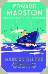 Murder on the Celtic - Edward Marston