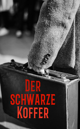 Der schwarze Koffer -  Unbekannter Autor