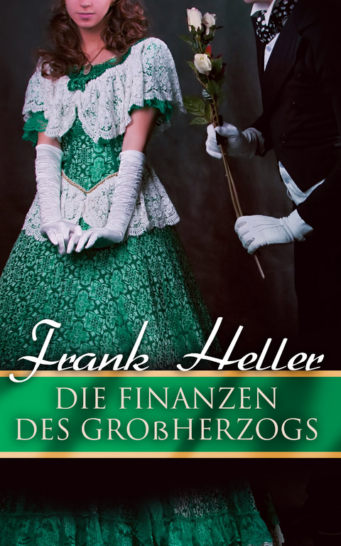 Die Finanzen des Großherzogs - Frank Heller