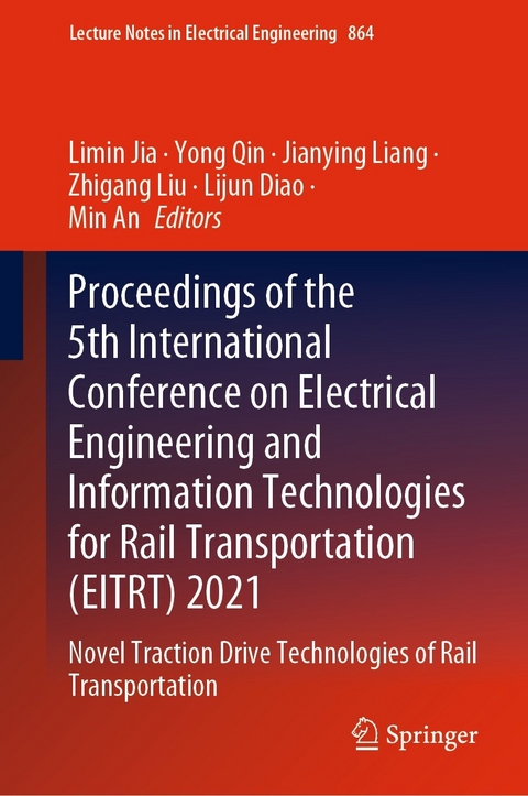 Proceedings of the 5th International Conference on Electrical Engineering and Information Technologies for Rail Transportation (EITRT) 2021 - 