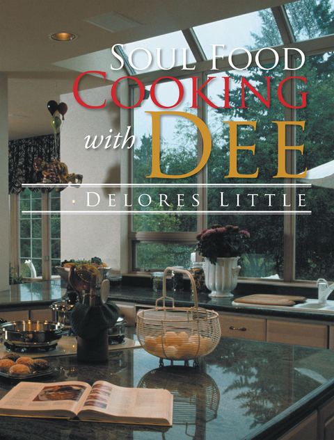 Soul Food Cooking with Dee -  Delores Little