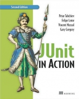 JUnit in Action - Tahchiev, Peter; Leme, Felipe; Massol, Vincent; Gregory, Gary