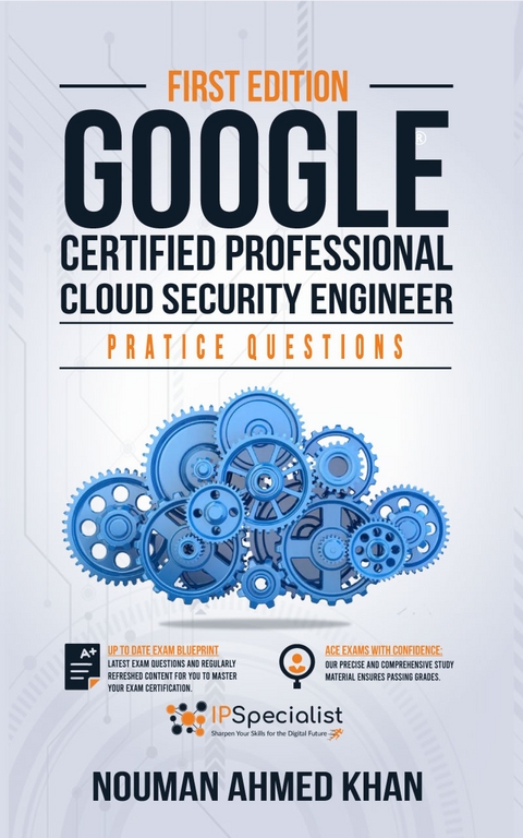 Google Certified Professional Cloud Security Engineer -  Nouman Ahmed Khan