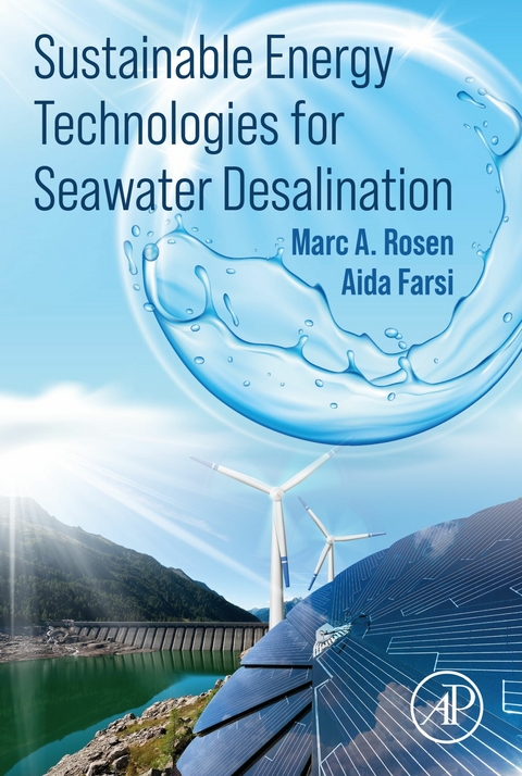 Sustainable Energy Technologies for Seawater Desalination -  Aida Farsi,  Marc A Rosen