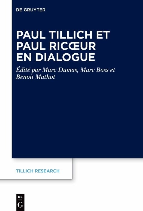 Paul Tillich et Paul Ric?ur en dialogue - 