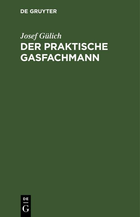 Der praktische Gasfachmann - Josef Gülich