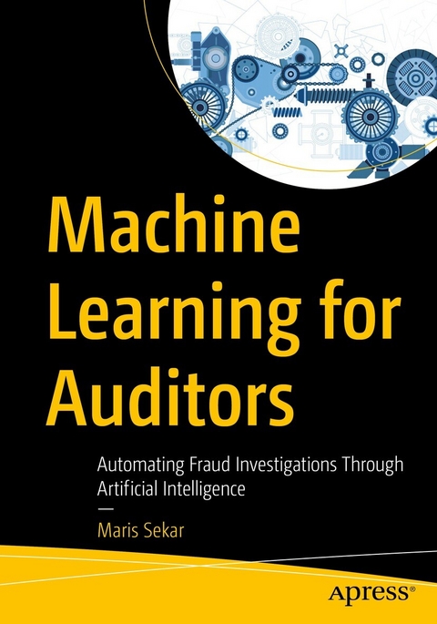 Machine Learning for Auditors -  Maris Sekar