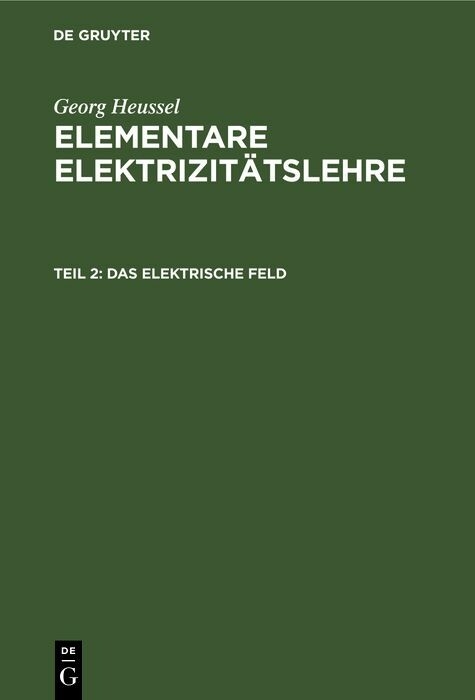 Das elektrische Feld - Georg Heussel