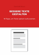 Bessere Texte gestalten - Dominik Braun