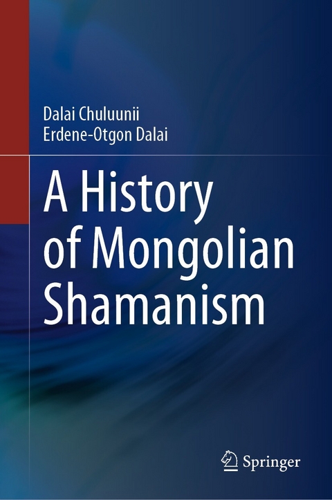History of Mongolian Shamanism -  Dalai Chuluunii,  Erdene-Otgon Dalai