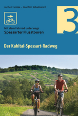 Der Kahltal-Spessart-Radweg - Jochen Heinke, Joachim Schulmerich