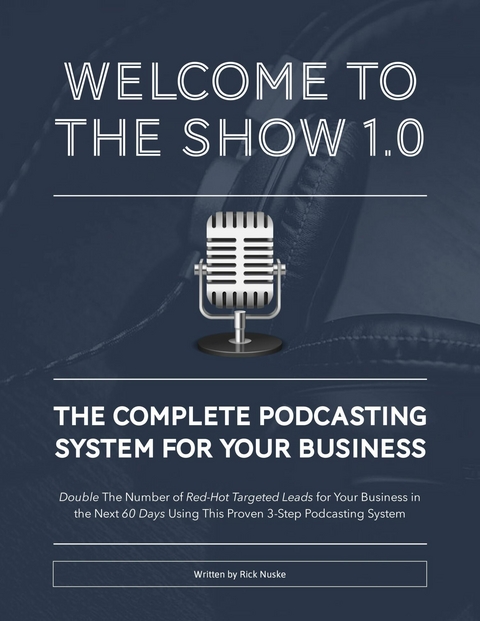 Welcome To The Show 1.0 -  Rick Nuske