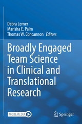Broadly Engaged Team Science in Clinical and Translational Research - 