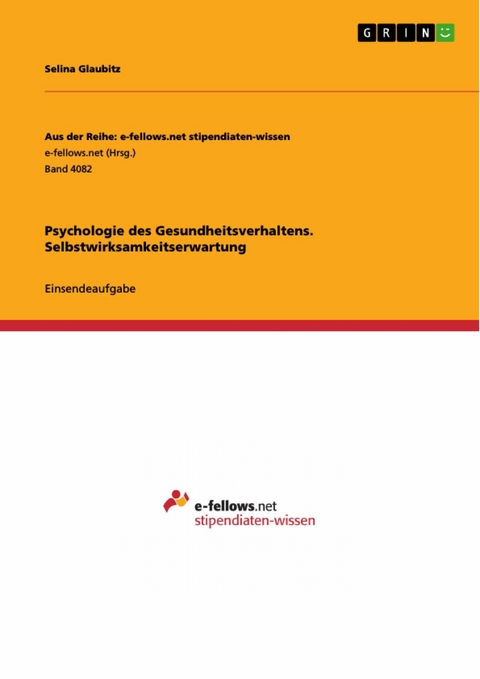 Psychologie des Gesundheitsverhaltens. Selbstwirksamkeitserwartung - Selina Glaubitz